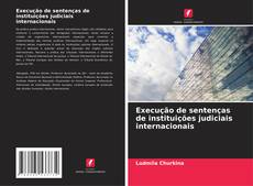 Capa do livro de Execução de sentenças de instituições judiciais internacionais 
