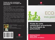 Copertina di Fluido de corte metalúrgico proveniente da reciclagem de poliuretano