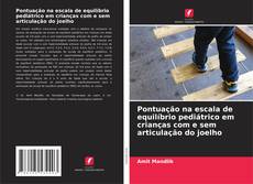 Borítókép a  Pontuação na escala de equilíbrio pediátrico em crianças com e sem articulação do joelho - hoz