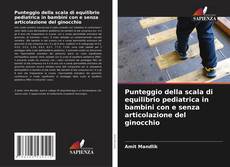 Couverture de Punteggio della scala di equilibrio pediatrica in bambini con e senza articolazione del ginocchio