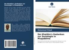 Bookcover of Ibn Khaldȗn's Gedanken zur Soziologie in Muqaddima