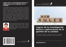 Couverture de Logros de la investigación básica y aplicaciones de la gestión de la calidad: