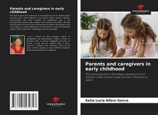 Parents and caregivers in early childhood kitap kapağı