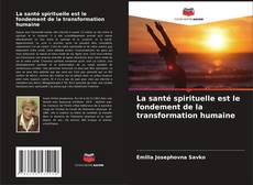 La santé spirituelle est le fondement de la transformation humaine kitap kapağı