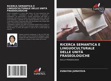 Bookcover of RICERCA SEMANTICA E LINGUOCULTURALE DELLE UNITÀ FRASEOLOGICHE