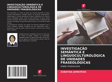 INVESTIGAÇÃO SEMÂNTICA E LINGUOCULTUROLÓGICA DE UNIDADES FRASEOLÓGICAS kitap kapağı