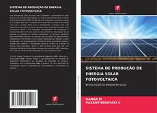 SISTEMA DE PRODUÇÃO DE ENERGIA SOLAR FOTOVOLTAICA kitap kapağı