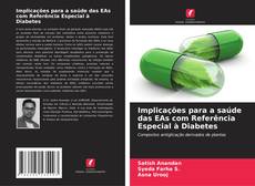 Bookcover of Implicações para a saúde das EAs com Referência Especial à Diabetes