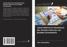 Borítókép a  CARACTERÍSTICAS REGIONALES DEL ESTADO FÍSICO DE LOS JÓVENES ESTUDIANTES - hoz