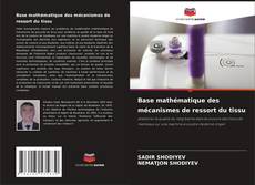 Bookcover of Base mathématique des mécanismes de ressort du tissu