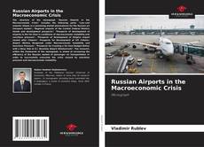 Copertina di Russian Airports in the Macroeconomic Crisis