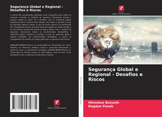 Capa do livro de Segurança Global e Regional - Desafios e Riscos 