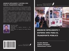 Bookcover of ANUNCIO INTELIGENTE Y SISTEMA IVRS PARA EL TRANSPORTE PÚBLICO