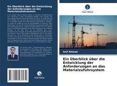 Buchcover von Ein Überblick über die Entwicklung der Anforderungen an das Materialzufuhrsystem
