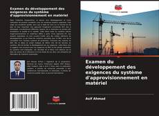 Buchcover von Examen du développement des exigences du système d'approvisionnement en matériel