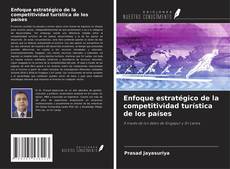 Bookcover of Enfoque estratégico de la competitividad turística de los países