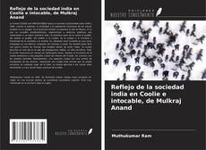 Couverture de Reflejo de la sociedad india en Coolie e intocable, de Mulkraj Anand
