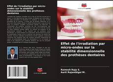 Couverture de Effet de l'irradiation par micro-ondes sur la stabilité dimensionnelle des prothèses dentaires