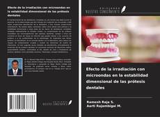 Portada del libro de Efecto de la irradiación con microondas en la estabilidad dimensional de las prótesis dentales