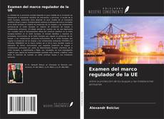 Portada del libro de Examen del marco regulador de la UE