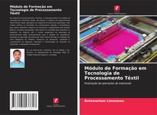 Capa do livro de Módulo de Formação em Tecnologia de Processamento Têxtil 