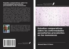 Portada del libro de Estudios comparativos sobre las enfermedades parasitarias prevalentes en los monosexos
