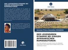 Buchcover von DER LEGENDÄREN DYNAMIK BEI EINIGEN AFRIKANISCHEN ROMANAUTOREN:
