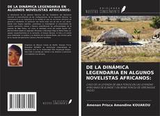 Portada del libro de DE LA DINÁMICA LEGENDARIA EN ALGUNOS NOVELISTAS AFRICANOS: