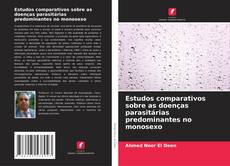 Capa do livro de Estudos comparativos sobre as doenças parasitárias predominantes no monosexo 