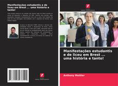 Bookcover of Manifestações estudantis e de liceu em Brest ... uma história e tanto!