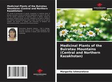 Copertina di Medicinal Plants of the Buiratau Mountains (Central and Northern Kazakhstan)