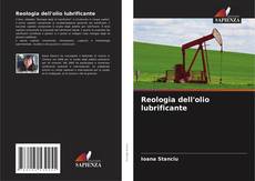 Reologia dell'olio lubrificante kitap kapağı