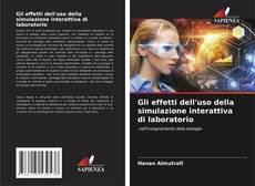 Bookcover of Gli effetti dell'uso della simulazione interattiva di laboratorio