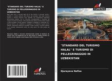 "STANDARD DEL TURISMO HALAL" E TURISMO DI PELLEGRINAGGIO IN UZBEKISTAN的封面