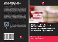 Bookcover of Efeito da Irradiação por Microondas na Estabilidade Dimensional da Prótese Dimensional