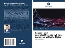 Capa do livro de Kosten- und energieeffiziente hybride drahtlose optische Netze 