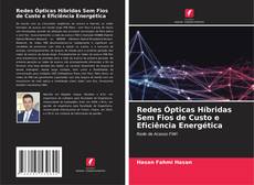 Redes Ópticas Híbridas Sem Fios de Custo e Eficiência Energética kitap kapağı