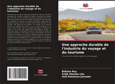 Une approche durable de l'industrie du voyage et du tourisme的封面