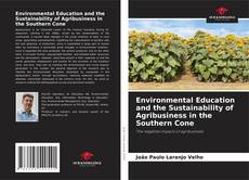 Bookcover of Environmental Education and the Sustainability of Agribusiness in the Southern Cone