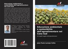 Couverture de Educazione ambientale e sostenibilità dell'agroalimentare nel Cono Sud
