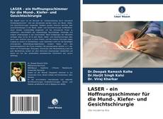 Portada del libro de LASER - ein Hoffnungsschimmer für die Mund-, Kiefer- und Gesichtschirurgie