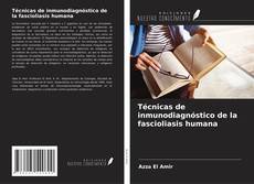 Portada del libro de Técnicas de inmunodiagnóstico de la fascioliasis humana