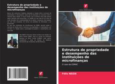 Buchcover von Estrutura de propriedade e desempenho das instituições de microfinanças