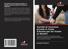 Bookcover of Società di sicurezza private in Costa d'Avorio per far fronte ai disastri