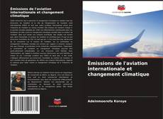 Capa do livro de Émissions de l'aviation internationale et changement climatique 