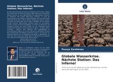 Bookcover of Globale Wasserkrise. Nächste Station: Das Inferno!
