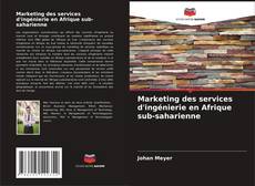 Buchcover von Marketing des services d'ingénierie en Afrique sub-saharienne