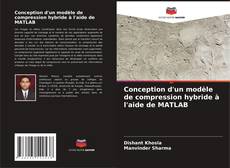 Capa do livro de Conception d'un modèle de compression hybride à l'aide de MATLAB 