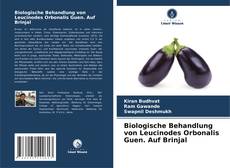 Portada del libro de Biologische Behandlung von Leucinodes Orbonalis Guen. Auf Brinjal