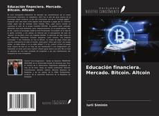 Capa do livro de Educación financiera. Mercado. Bitcoin. Altcoin 